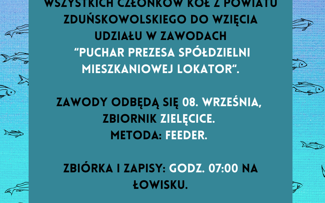 Weź udział w zawodach wędkarskich o Puchar Prezesa Spółdzielni Mieszkaniowej LOKATOR!