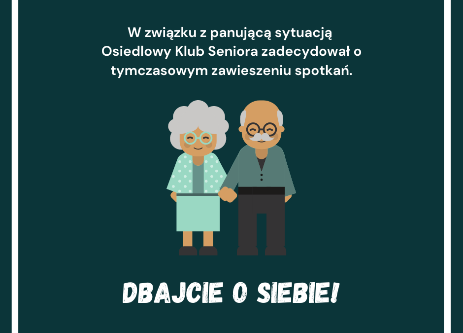 Osiedlowy Klub Seniora tymczasowo zawiesza działalność