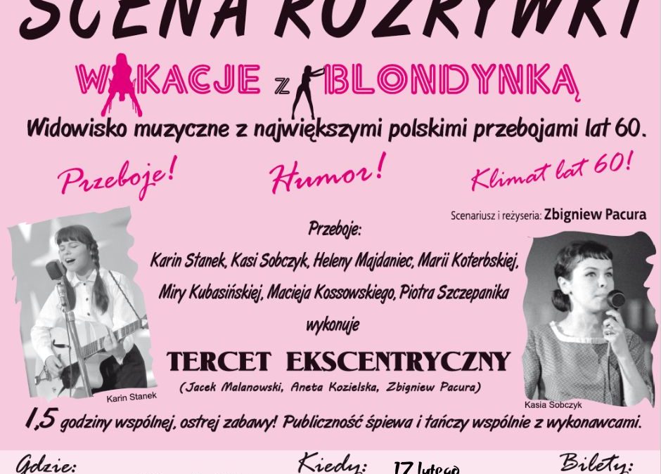 KONCERT „WAKACJE Z BLONDYNKĄ” 17 LUTY