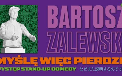 Stand-up w Lokatorze! Bartosz Zalewski z programem „Myślę więc pierdzę” już 15. listopada!