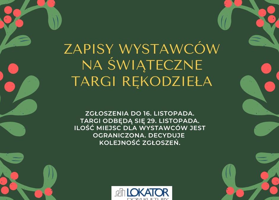 Zapisy wystawców na Świąteczne Targi Rękodzieła